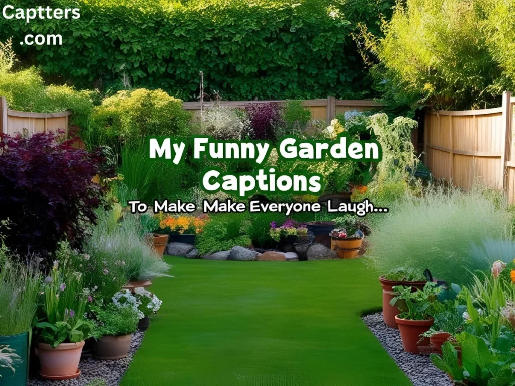 Funny Garden Captions 