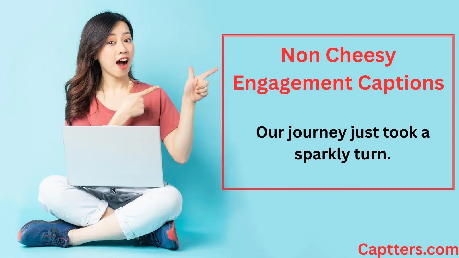 Non Cheesy Engagement Captions