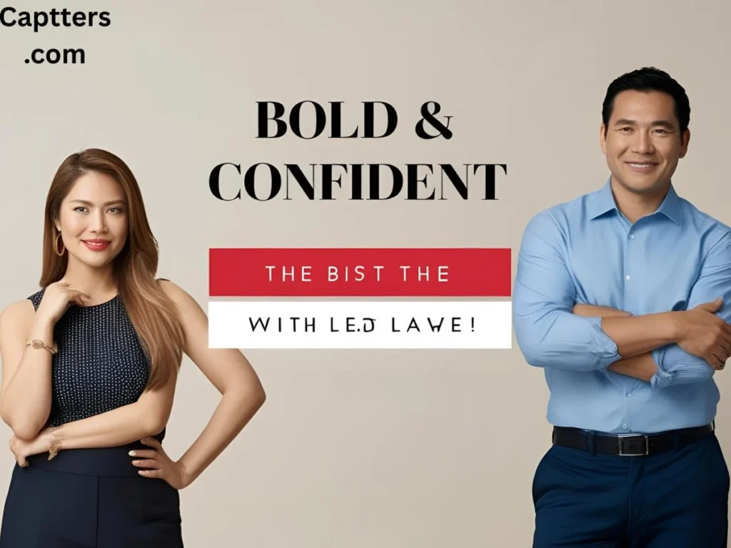 Bold and Confident Captions