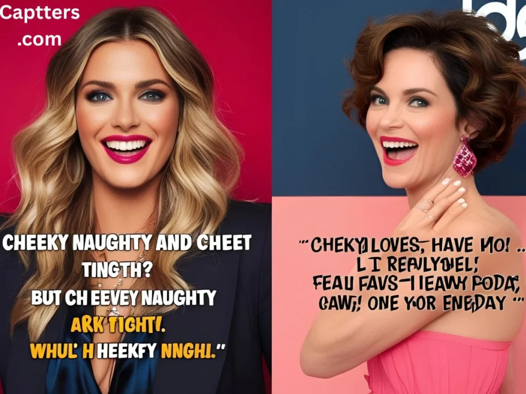 Cheeky and Naughty Captions