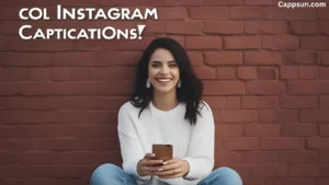Cool Instagram Captions