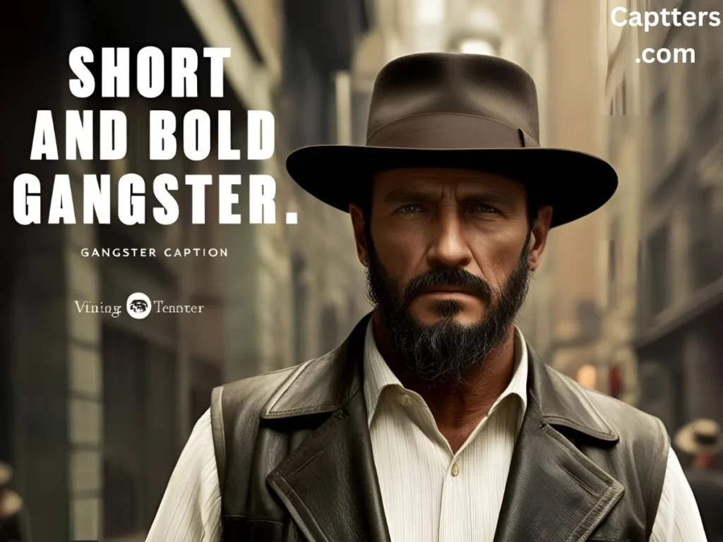 Short and Bold Gangster Captions