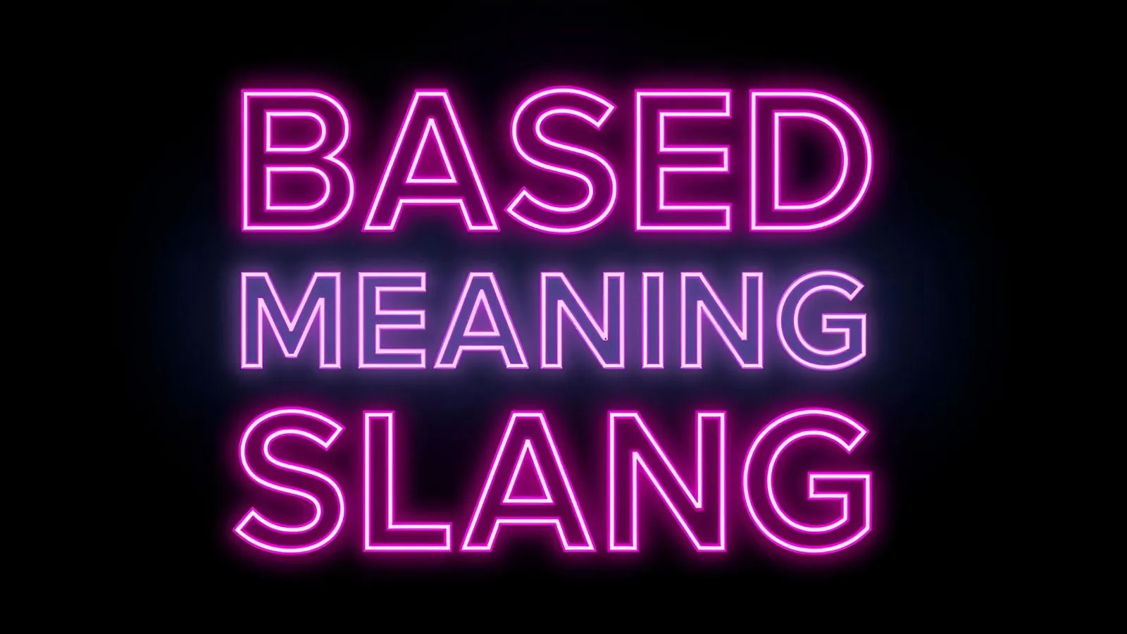 Based Meaning Slang