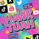 what does hawk tuah mean